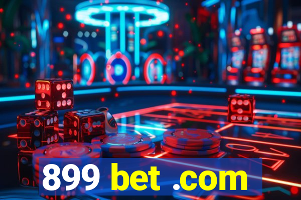 899 bet .com